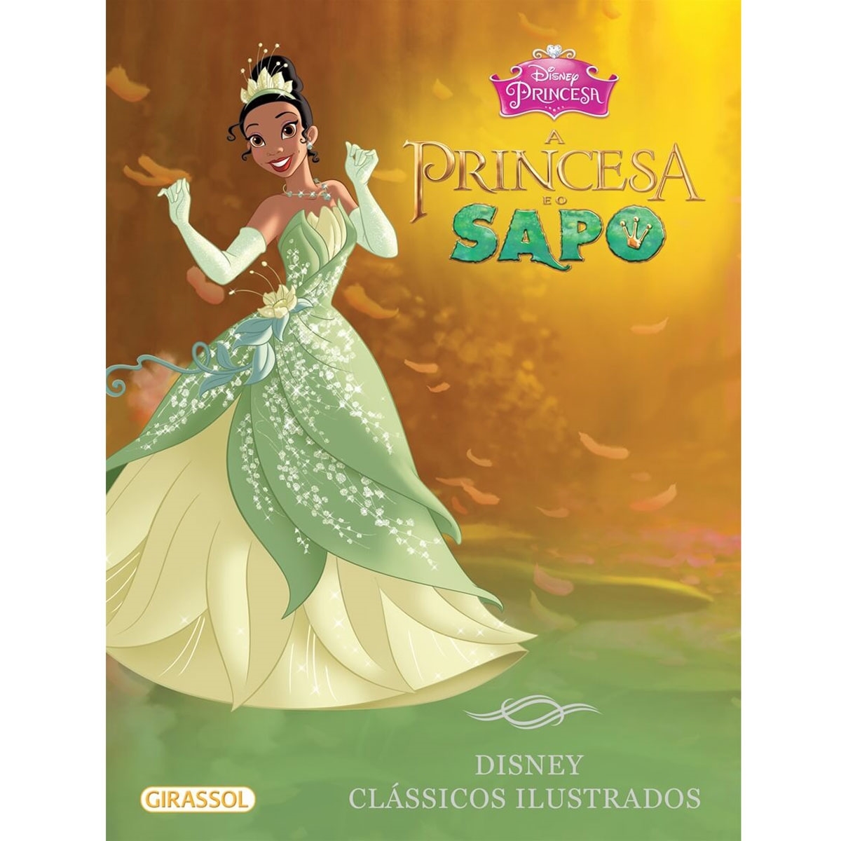 Girassol Disney Clássicos Ilustrados A Princesa e o Sapo