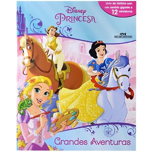 Melhoramentos - Livro com Miniaturas: Princesas - Grandes Aventuras